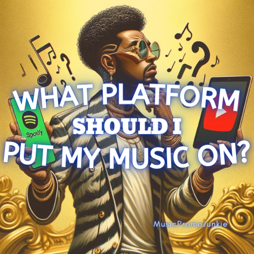 What Platform Should I Put My Music On? Music Promotion